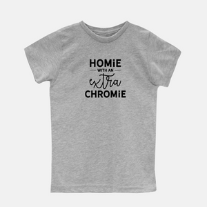 Homie With An Extra Chromie Encouraging Adult Down Syndrome Shirt