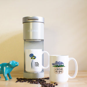 Where You Are Planted Matters Hydrangea Motivational Mug Coffee Mug Gift