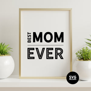 Best Mom Ever Downloadable Printable Wall Art Mothers Day Gift