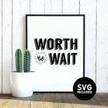 Worth The Wait Personalized Gift Downloadable Printable Art
