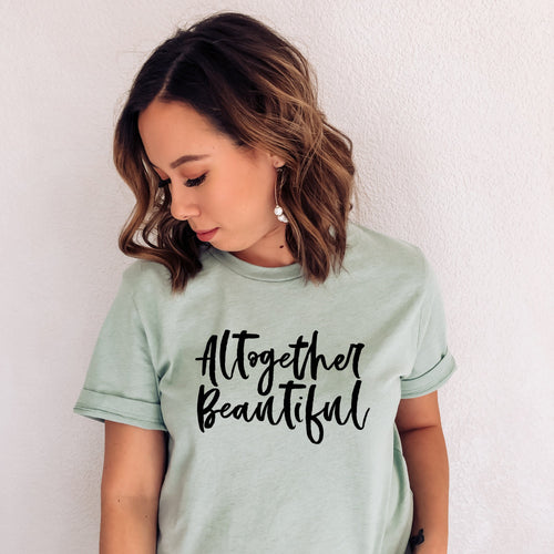Altogether Beautiful Women’s Encouraging Bible Verse Shirt