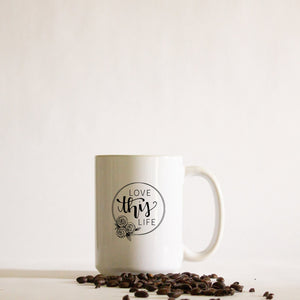 Love This Life Coffee Mug Motivational Gift