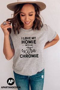 I Love My Homie With An Extra Chromie Down Syndrome Adult Shirt Ability Awareness Gift