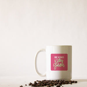 Be Kind Stay Golden Betty White Mug Gift